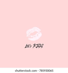 Let's kiss. Inspirational hand lettering motivation poster for Valentine'??s Day. Use for interior prints, textile prints, t-shirt prints, cards