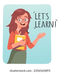 Aprendamos texto y profesora. Profesora de escuela sonriente con anteojos de pie enseñando, sosteniendo un libro. Educación escolar, aprendizaje, conocimiento, lección, literatura pegatina ilustración vectorial plana