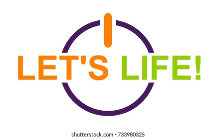 Let's Life!