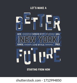 let's make better future slogan graphic typography design vector print company product