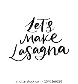 LET'S MAKE LASAGNA. VECTRO HAND LETTERING ABOUT FOOD