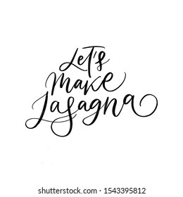 LET'S MAKE LASAGNA. VECTRO HAND LETTERING ABOUT FOOD