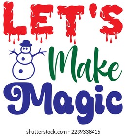 Let's Make Magic T-Shirt Design Vector File