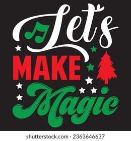 Let's Make Magic t-shirt design vector file