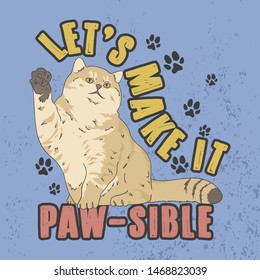 Let's make it Possible. Trendy Slogan for T-shirt. Cute Cat Illustration.