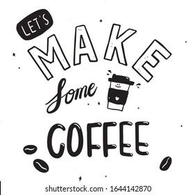 Let's make some coffee lettering,vector