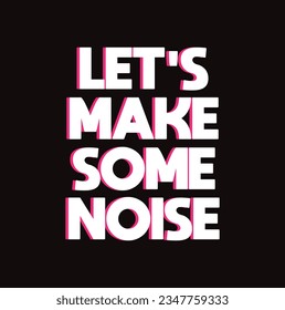 let's make some noise text on black background.