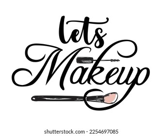 Lets makeup Hand drawn typography poster design.