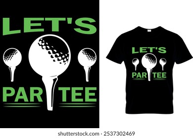 LET'S PAR TEE - GOLF T SHIRT DESIGN