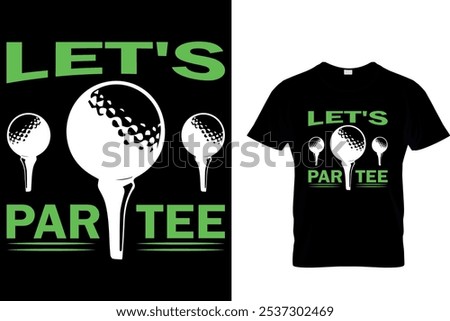 LET'S PAR TEE - GOLF T SHIRT DESIGN