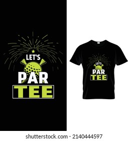 Let's Par Tee, Typography Golf T-shirt Design.