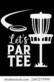 
Lassen Sie uns Par Tee-Funny Geschenk für Golf eps Schnittdatei zum Schneiden Maschine