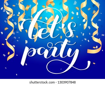 Let's parrty lettering with confetti. Vector illustration
