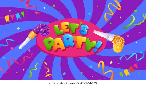 Lets party banner. Colorful type lettering with party horns and confetti, surprise celebration cartoon vector illustration of lets party typography