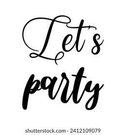 let's party black letter quote