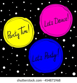 Let's Party card with calligraphy (Let's Dance, Party Time. Hand drawn design element. Typography for label, banner, poster or clothing design. Vector illustration.