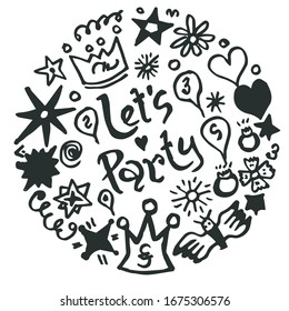 Let's party! Hand drawn cartoon illustration. Bright handdrawn lettering in circle for card, poster, banner. Vector illustration