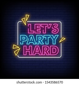 Lets Party Hard Neon Signs Style Text Vector