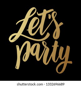 Let's party. Lettering phrase on dark background. Design element for poster, card, banner, flyer. Vector illustration