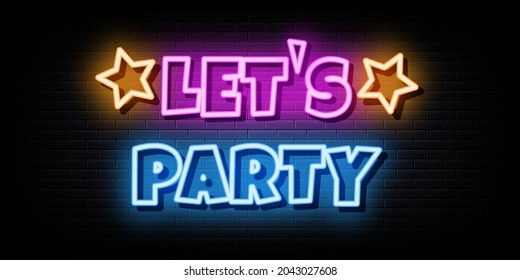 Lets Party Neon Signs Vector. Design Template Neon Style