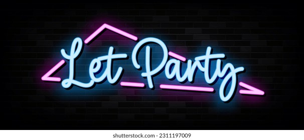 Lets Party Neon Signs Vector Design Template Neon Style