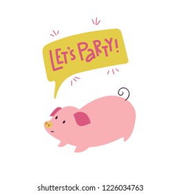 Let's party print with adorable playful piggy. Can be used for print, greeting cards, t-shirts