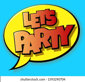 Let's Party in Retro Comics Speach Bubble