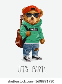 let's party slogan with cute bear toy in sunglasses carrying guitar illustration