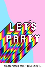 "Let's party" slogan poster, card. Colorful, rainbow-colored text vector illustration. Fun cartoon style design template.	