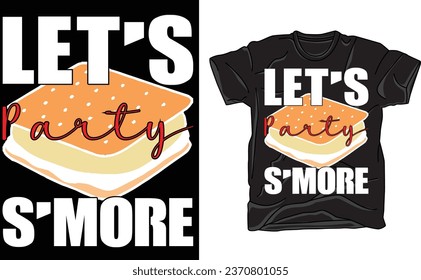 Let's Party S'More, Funny Camping, Campfire T-Shirt