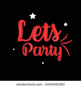 Let's Party. Trendy calligraphy quote with decorative elements. Vector 5 9 0