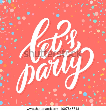 Let's party. Vector lettering.