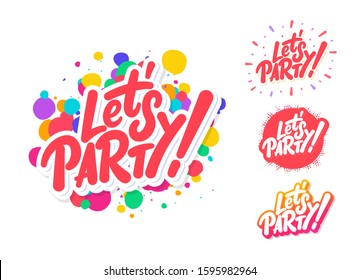 Let's party. Vector lettering banner.