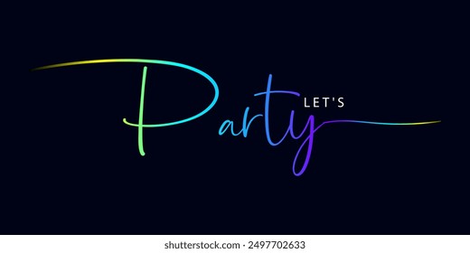 LET'S PARTY! white vector typography banner with stars on background of colorful 