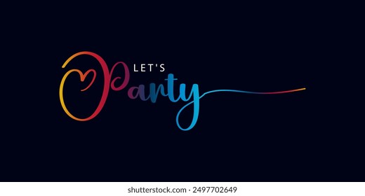 LET'S PARTY! white vector typography banner with stars on background of colorful 