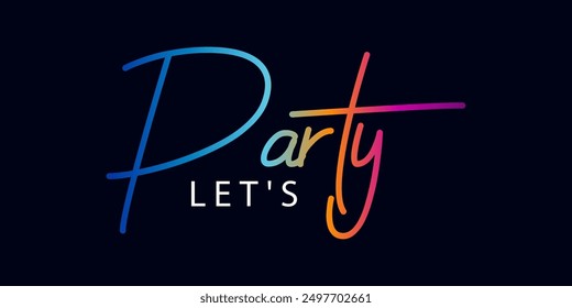 LET'S PARTY! white vector typography banner with stars on background of colorful 