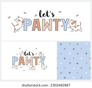 Let's Pawty. Vector Seamless Pattern and Illustration with Cute Hand Drawn White-Brown Little Puppy. Lovely Repeatable Design with Dog Paws on a Light Blue Background. Dog Party Print ideal for Card.