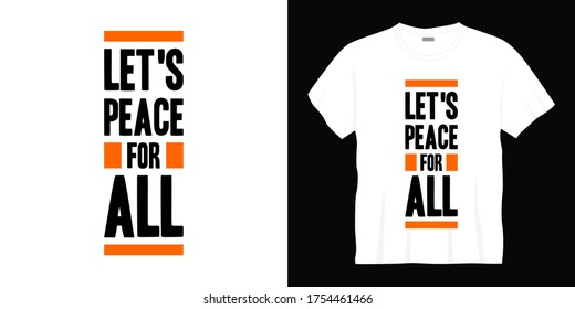 let's peace for all typography t-shirt design