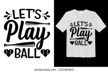 Let's Play Ball Svg T Shirt Design