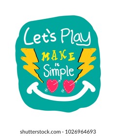 Let's play, beautiful quote with comic style, can use for t-shirt or print