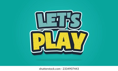 Lets Play Cartoon and Funny Style Typography Text