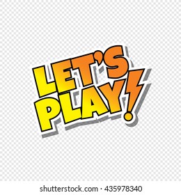 lets play cartoon text sticker theme vector art illustration