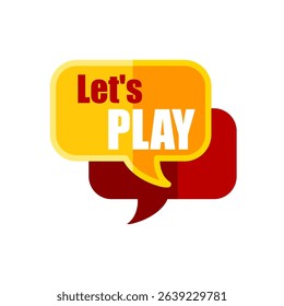 Let's play — colorful sticker, banner, label — vector illustration	