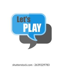 Let's play — colorful sticker, banner, label — vector illustration	