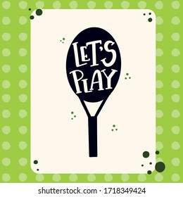 Let's play Hand drawn typography poster. Conceptual handwritten phrase  Inspirational vector