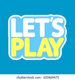 Lets Play Logo Images, Stock Photos & Vectors | Shutterstock