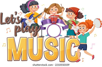 Lets play music text with children playing musical instrument illustration