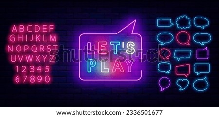 Lets play neon label. Speech bubbles frames collection. Game begining sign. Simple inscription. Glowing advertising. Game design. Virtual reality. Shiny pink alphabet. Vector stock illustration