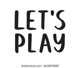 Lets play phrase doodle hand drawn sticker for social media content. Lets play pop art comic style poster, t shirt print, post card. Vector illustration