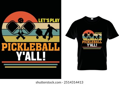 Let's play pickleball Y'all! - Pickleball T shirt 